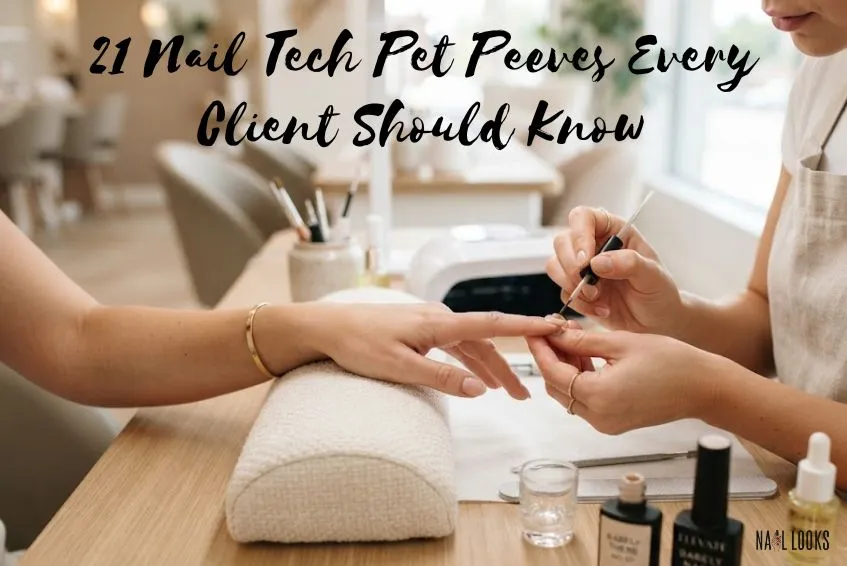 21 Nail Tech Pet Peeves Every Client Should Know